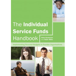 The Individual Service Funds Handbook: Implementing Personal Budgets in Provider Organisations