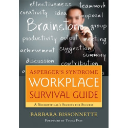 Asperger's Syndrome Workplace Survival Guide: A Neurotypical's Secrets for Success