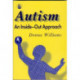 Autism: An Inside-Out Approach: An Innovative Look at the 'Mechanics' of 'Autism' and its Developmental 'Cousins'