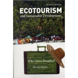 Ecotourism and Sustainable Development, Second Edition: Who Owns Paradise?