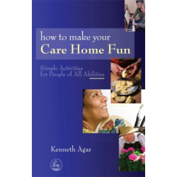 How to Make Your Care Home Fun: Simple Activities for People of All Abilities