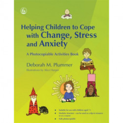 Helping Children to Cope with Change, Stress and Anxiety: A Photocopiable Activities Book