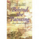Behind the Painting: And Other Stories