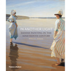 In Another Light: Danish Painting in the Nineteenth Century