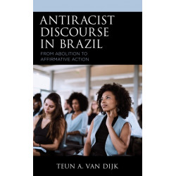 Antiracist Discourse in Brazil: From Abolition to Affirmative Action