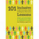 101 Inclusive and SEN Citizenship, PSHE and Religious Education Lessons: Fun Activities and Lesson Plans for Children Aged 3 – 11