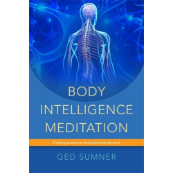 Body Intelligence Meditation: Finding Presence through Embodiment