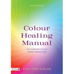 Colour Healing Manual: The Complete Colour Therapy Programme