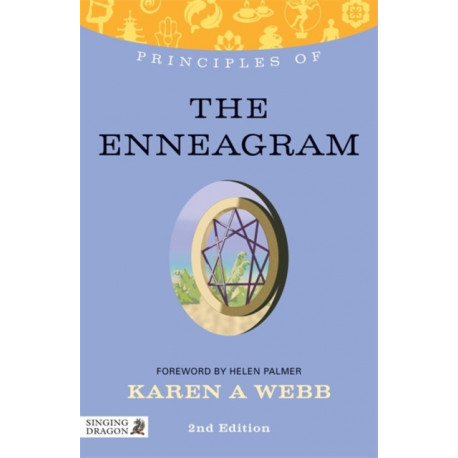 Principles of the Enneagram: What it is, how it works, and what it can do for you