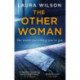 The Other Woman: An addictive psychological thriller you won't be able to put down