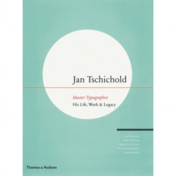 Jan Tschichold - Master Typographer: His Life, Work & Legacy