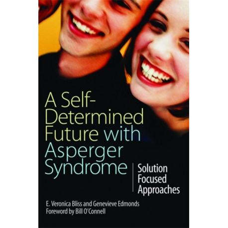 A Self-Determined Future with Asperger Syndrome: Solution Focused Approaches