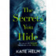 The Secrets You Hide: If you think you know the truth, think again . . .