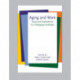 Aging and Work: Issues and Implications in a Changing Landscape