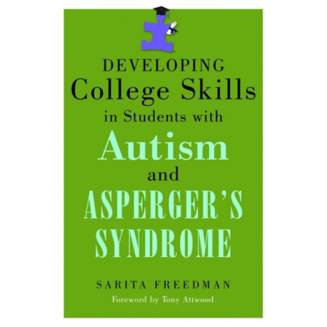 Developing College Skills in Students with Autism and Asperger's Syndrome