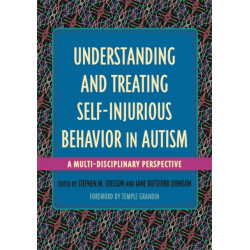 Understanding and Treating Self-Injurious Behavior in Autism: A Multi-Disciplinary Perspective