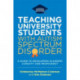 Teaching University Students with Autism Spectrum Disorder: A Guide to Developing Academic Capacity and Proficiency
