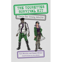 The Tourettes Survival Kit: Tools for Young Adults with Tics