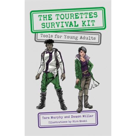 The Tourettes Survival Kit: Tools for Young Adults with Tics
