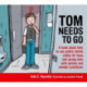 Tom Needs to Go: A book about how to use public toilets safely for boys and young men with autism and related conditions