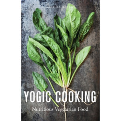 Yogic Cooking: Nutritious Vegetarian Food