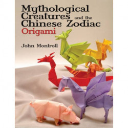 Mythological Creatures and the Chinese Zodiac Origami