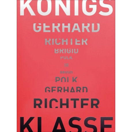 Gerhard Richter - Brigid Polk: Konigsklasse III