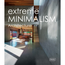 Extreme Minimalism: Architecture