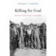 Killing for Coal: America’s Deadliest Labor War