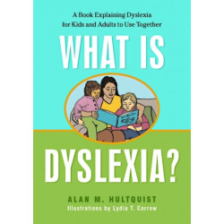 What is Dyslexia?: A Book Explaining Dyslexia for Kids and Adults to Use Together