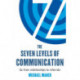 The Seven Levels of Communication: Go from relationships to referrals
