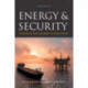 Energy and Security: Strategies for a World in Transition