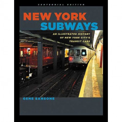New York Subways: An Illustrated History of New York City's Transit Cars