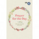 Prayer for the Day Volume I: 365 Inspiring Daily Reflections