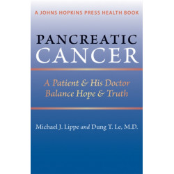 Pancreatic Cancer: A Patient and His Doctor Balance Hope and Truth