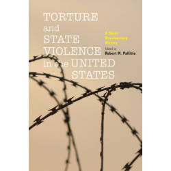 Torture and State Violence in the United States: A Short Documentary History