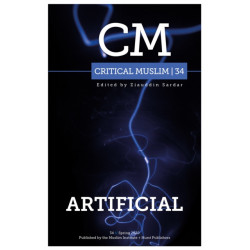 Critical Muslim 34: Artificial