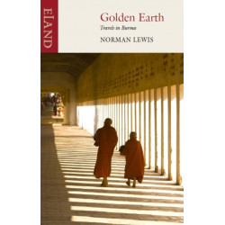 Golden Earth: Travels in Burma