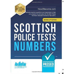 Scottish Police Tests: NUMBERS: Sample practice questions and responses to help you prepare for and pass the Scottish Police Numbers Standard Entrance Test (SET).