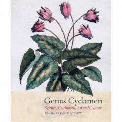 Genus Cyclamen: Science, cultivation, art and culture