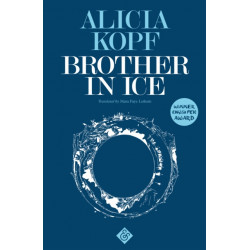 Brother in Ice: Longlisted for the 2020 International Dublin Literary Award