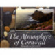 The Atmosphere of Cornwall