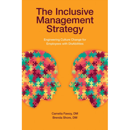 The Inclusive Management Strategy: Engineering Culture Change for Employees with DisAbilities