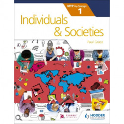 Individuals and Societies for the IB MYP 1: by Concept