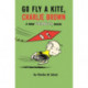 Go Fly a Kite, Charlie Brown: A New Peanuts Book