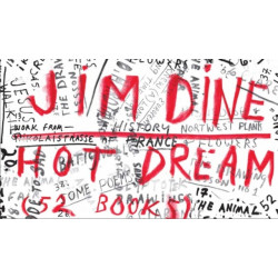 Jim Dine: Hot Dream