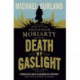 Death by Gaslight: A Professor Moriarty Novel