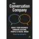 The Conversation Company: Boost Your Business Through Culture, People and Social Media