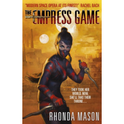 The Empress Game: The Empress Game Trilogy Book 1