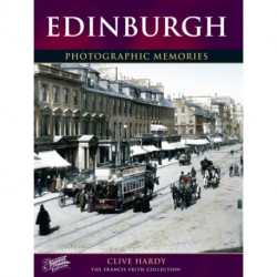 Edinburgh: Photographic Memories